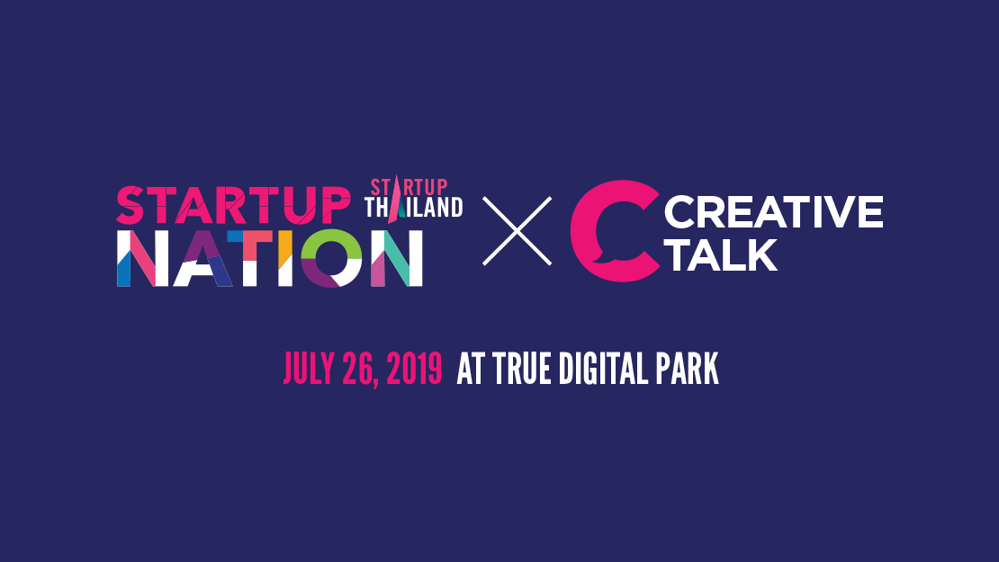 NIA เปิดตัวงาน STARTUP THAILAND 2019 “Startup Nation” ครั้งแรกกับ Tech Conference ที่ครอบคลุม 9 พื้นที่ทั่วกรุงเทพฯ